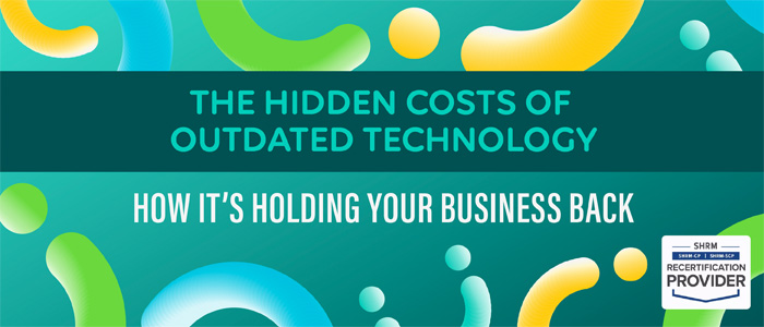 The Hidden Costs of Outdated Technology