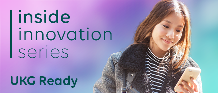 Inside Innovation with UKG Ready