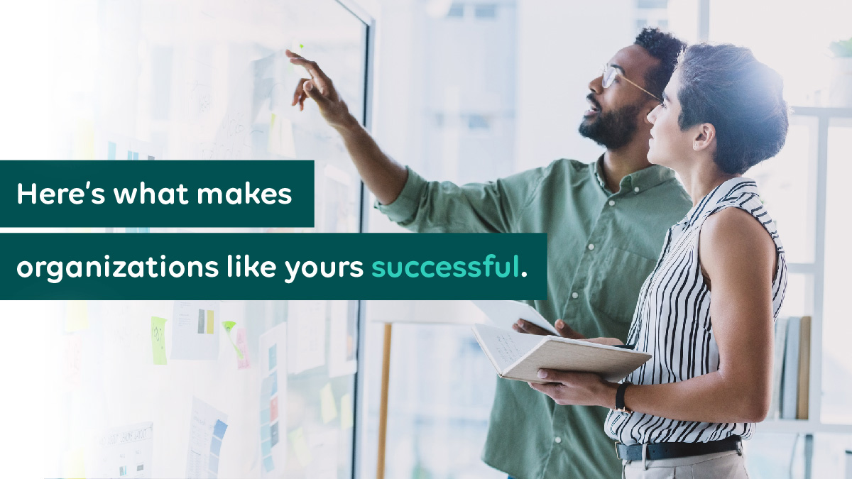 Here's what makes businesses like yours successful.

